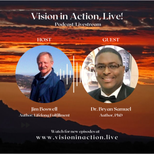 Vision in Action, Live! - Personal Development Our guest is Dr Bryan D. Samuel, Ph.D., CCDP/AP, VP for DEI University of Alabama. Jim interviews Dr Samuel on his path towards Life Long Fulfillment