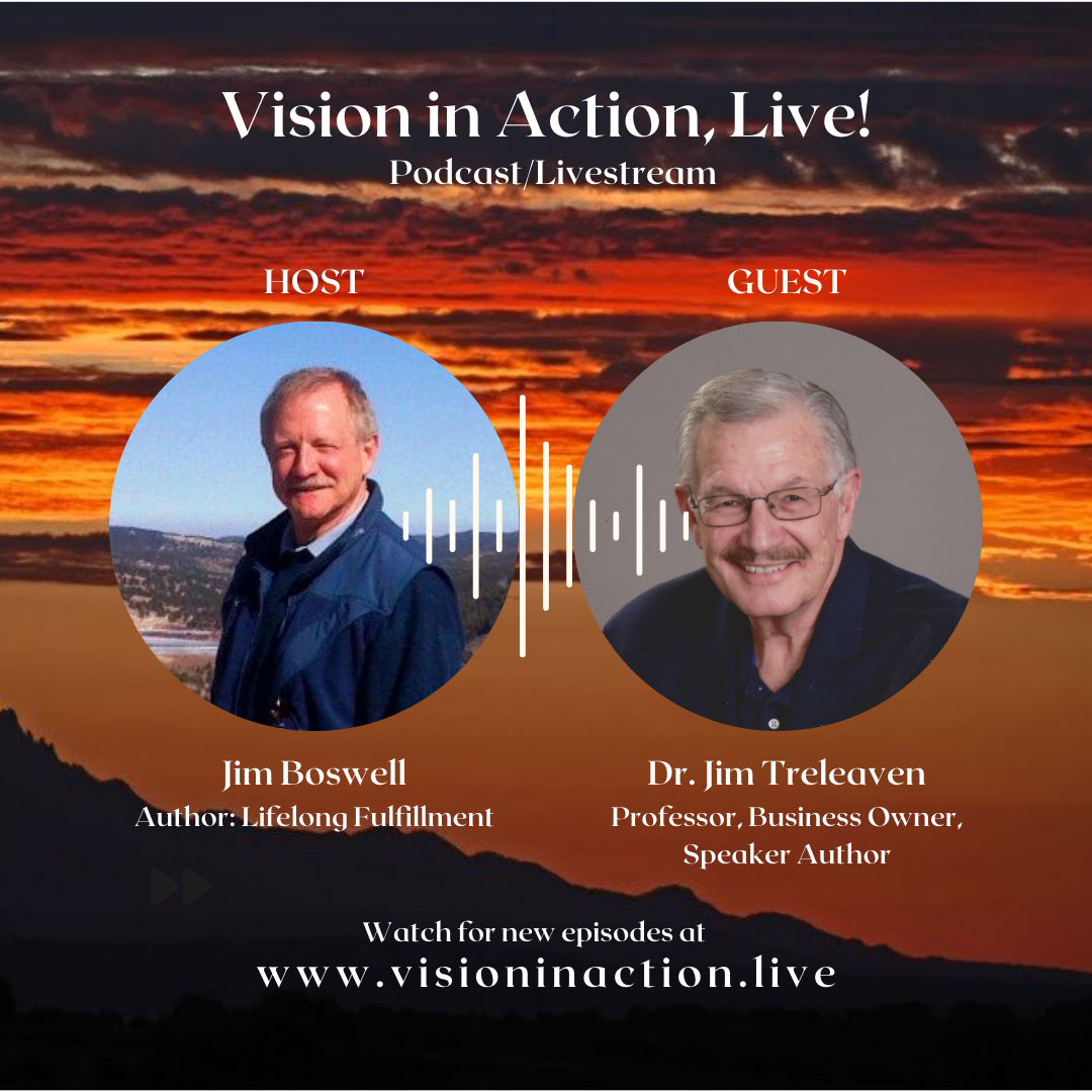 Vision in Action, Live! - Fulfillment Plan Evolution</p>
<p>Jim Boswell talks with guest Dr Jim Treleaven,