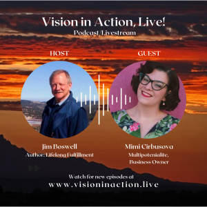 Vision in Action, Live! Jim Boswell discusses Continuing Education with Mimi Cirbusova, Meadowsweet Money LLC