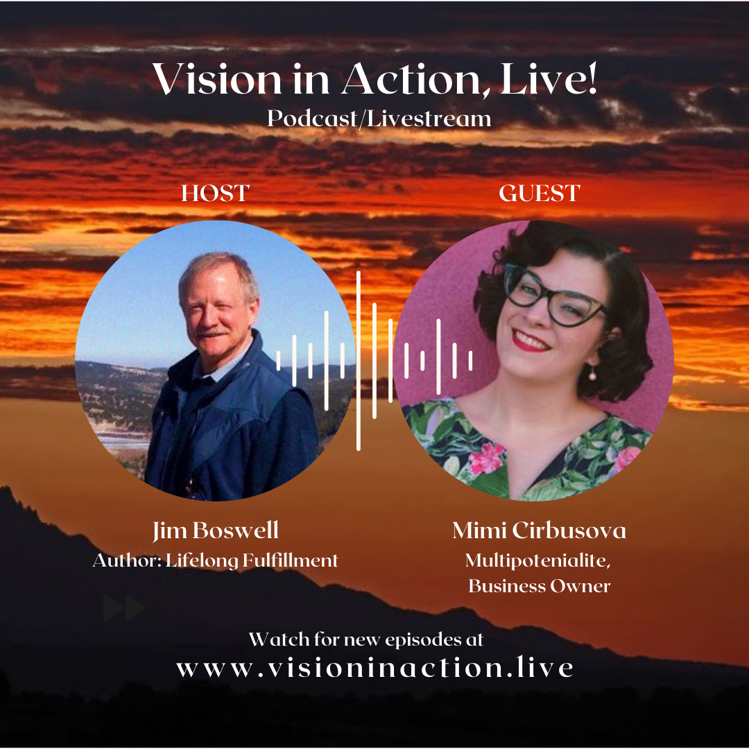 Vision in Action, Live!<br />
Jim Boswell discusses Continuing Education with Mimi Cirbusova, Meadowsweet Money LLC