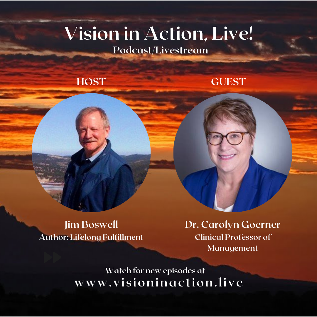 Vision in Action, Live! host Jim Boswell discusses Motivations in Work with Dr Carolyn Goerner. Professor Indiana University